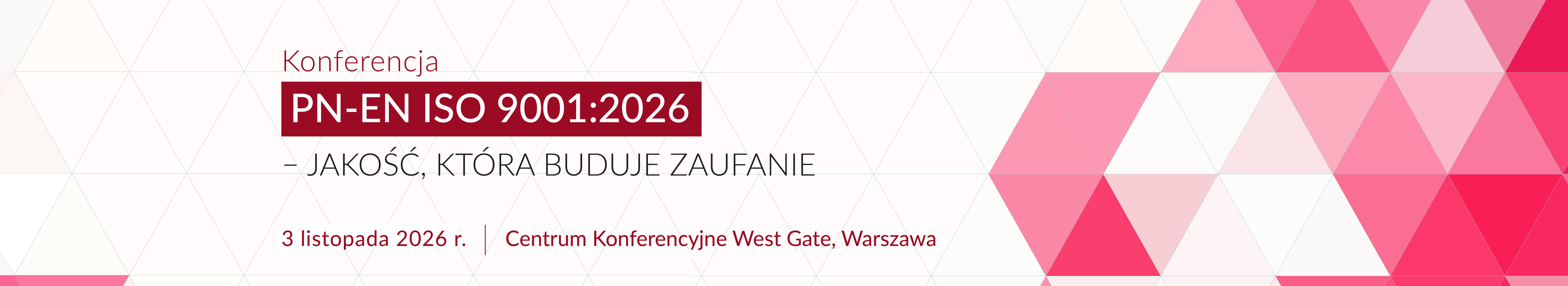 KONFERENCJA PKN „PN-EN ISO 9001:2026 – JAKOŚĆ, KTÓRA BUDUJE ZAUFANIE
