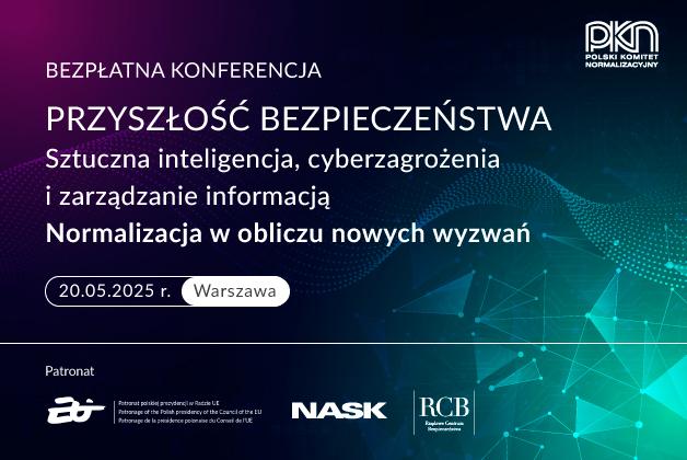 Przyszłość bezpieczeństwa – konferencja PKN