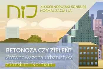 Zapraszamy do udziału w XI Ogólnopolskim Konkursie „Normalizacja i ja”